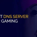 Best dns servers for gaming